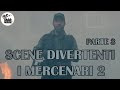 SCENE DIVERTENTI I MERCENARI 2 Parte 3
