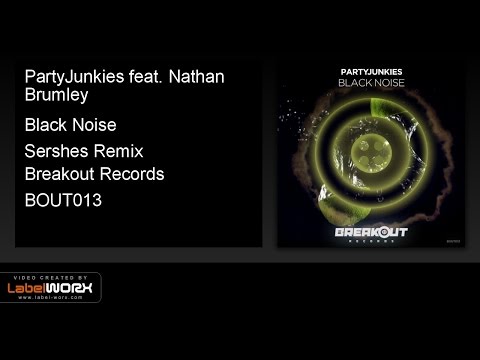 PartyJunkies feat. Nathan Brumley - Black Noise (Sershes Remix)