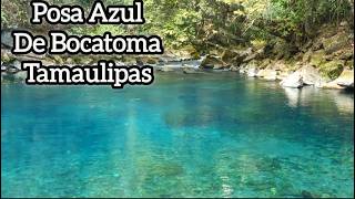 posa Azul de Bocatoma Tamaulipas 2026