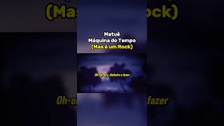 MÁQUINA DO TEMPO, MAS É UM ROCK (Matuê) - Versão completa em nosso canal!