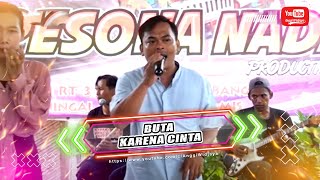 Download lagu BUTA KARENA CINTA - HENDI MC - PESONA NADA mp3