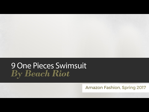 9 One Pieces Swimsuit By Beach Riot Amazon Fashion, Spring 2017