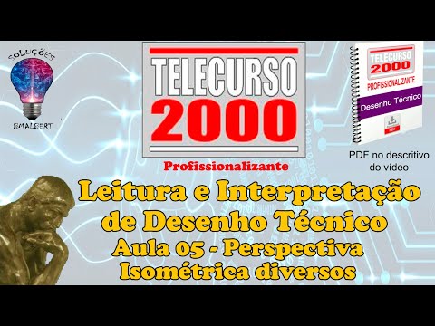 Telecurso 2000 - Leitura e Interpretação de Desenho Técnico -  05 Perspectiva isométrica diversos