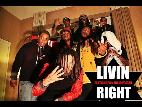 FastLane Fid ft. DeliBoy Star  - "Livin Right" | Directed By @TheRealEmAych