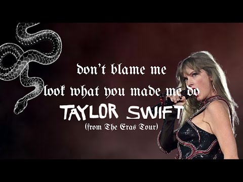Taylor Swift - Don't Blame Me / Look What You Made Me Do  (From The Eras Tour) (Lyrics)
