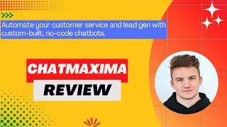 ChatMaxima Review, Demo + Tutorial I Build AI-powered chatbots without touching a line of code