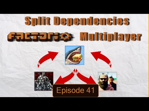 Factorio Coop - Split Dependencies Episode #41