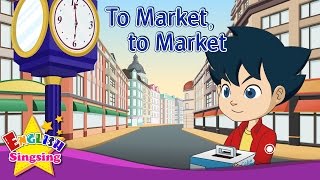To Market, to Market - English Nursery Rhymes - Educational Song for Kids - Mother Goose Rhyme