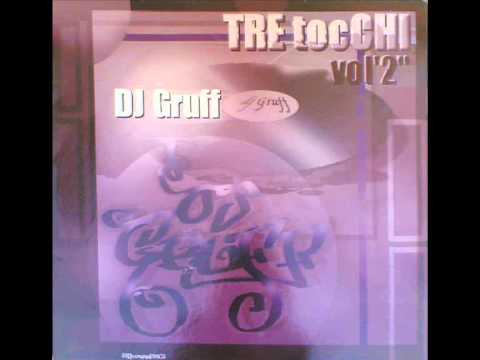 Dj Gruff - TRè Tocchi - FULL LP's VOL.1\2\3)