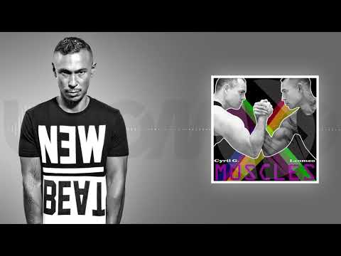 CYRIL G , LEOMEO - MUSCLES (RADIO EDIT)