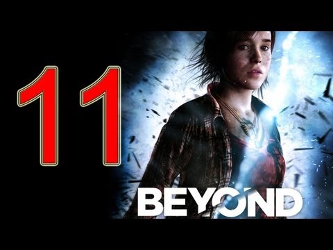 Beyond Two Souls Walkthrough part 11 No Commentary Gameplay Let's play Beyond Two Souls Walkthrough