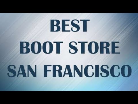 Best Boot Store in San Francisco