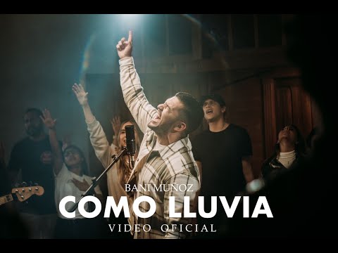 COMO LLUVIA - Bani Muñoz - VIDEO OFICIAL | Música Cristiana Nueva 2022