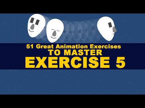 51 Great Animation Exercises: EXERCISE 5