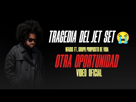 Otra Oportunidad 😔✨ – Nfasis x Grupo Propósito de Vida 🔥 (Video Oficial)