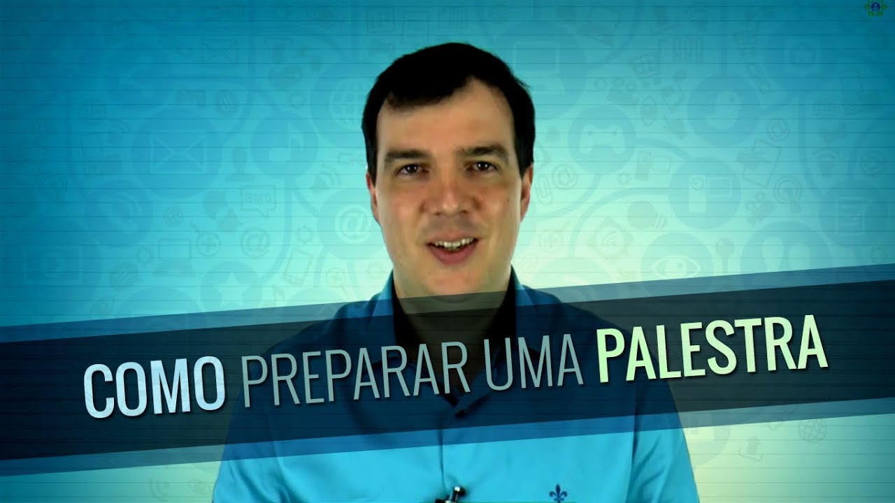 Como preparar uma palestra em 6 passos