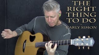 The Right Thing To Do - Carly Simon - Fingerstyle Guitar Cover