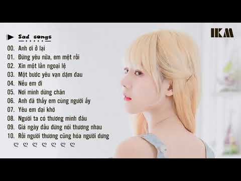 Anh Ơi Ở Lại, Đừng Yêu Nữa Em Mệt Rồi | Nhạc Trẻ Hit Hay Nhất 2019 | Mashup Nhạc Trẻ 2019