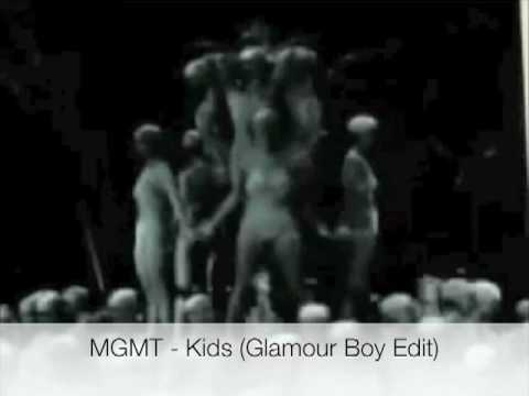 MGMT - Kids (Glamour Boy Edit)