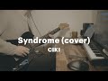 【cover】CIKI - Syndrome