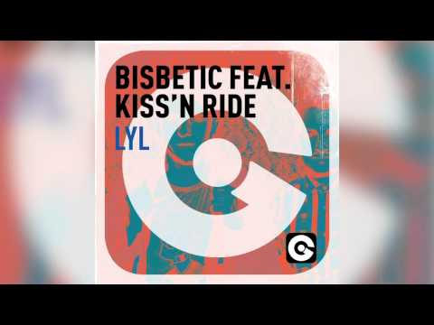Bisbetic Feat. Kiss N'Ride - Lyl