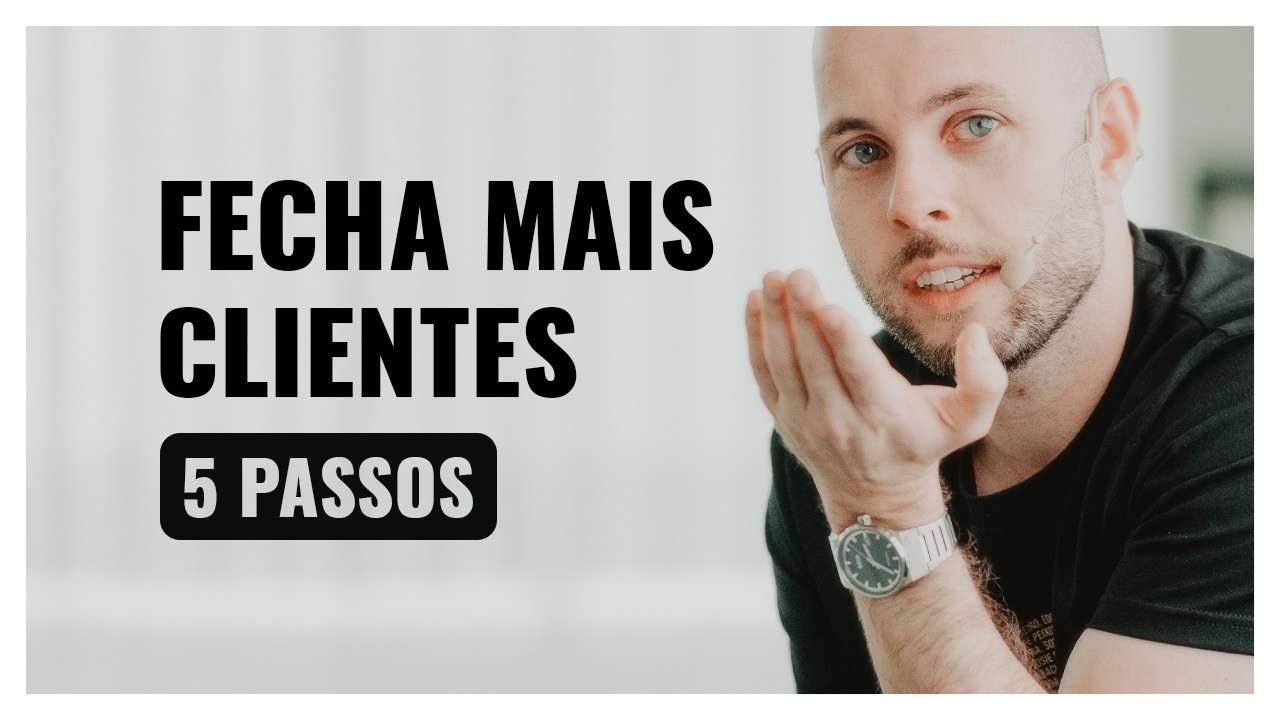 5 Passos para transformar INTERESSADOS em CLIENTES sem ser bom de vendas