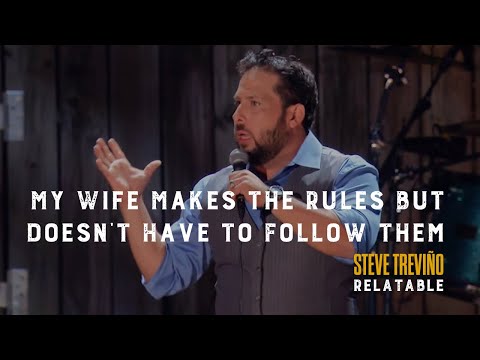 My Wife Makes the Rules - Steve Treviño - Relatable