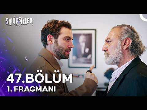 Sahipsizler 47. Bölüm 1. Fragmanı