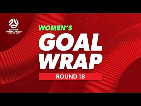 NPL Women's NNSW Round 18 Goal Wrap