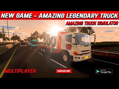 Amazing Truck Simulator - Release New Game! Amazing Legendary Truck, Now Can Be Play Here. Get It!