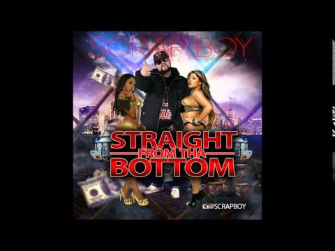 "2 BITCHES"      SCRAP BOY