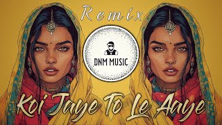 Download lagu Koi Jaye To Le Aaye - DNM Music Remix | Ghatak | Hip Hop | Trap Mix mp3 Download lagu Koi Jaye To Le Aaye - DNM Music Remix | Ghatak | Hip Hop | Trap Mix mp3