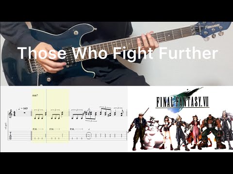 FF7 - 更に闘う者達 Those Who Fight Further (guitar cover with tabs & chords)