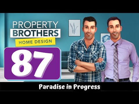 Property Brothers - Home Design - Part 87 - Paradise in Progress - Gameplay