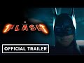 The Flash - Official Trailer (2023) Michael Keaton, Ezra Miller, Sasha Calle