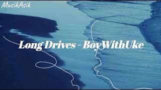 Download lagu Long Drives - BoyWithUke || 1jam non stop... mp3 Download lagu Long Drives - BoyWithUke || 1jam non stop... mp3
