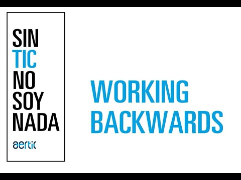 Sin TIC no soy Nada- Metodología working backwards