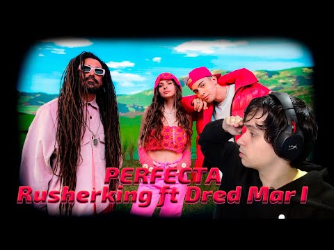 Rusherking, Dread Mar I - Perfecta 🇪🇸 REACCIÓN 🇪🇸