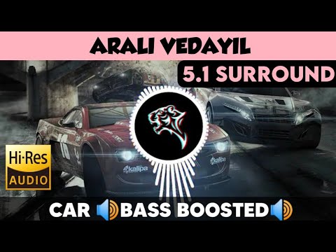 Arali Vedayil |🎧 5.1 Surround 🎧| 🔊Bass Boosted🔊 | Sub  🔊Bass🔊 | by THARMi2005