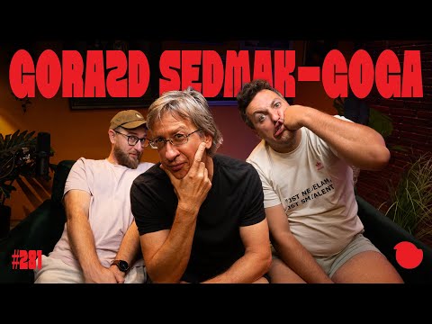 Podcast Fejmiči - #281 - Gorazd Sedmak - Goga: "Že od nekdaj sem imel formiran pogled na svet."
