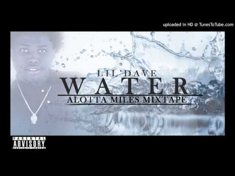 Lil Dave - Water (Official Audio) VIDEO COMING SOON...