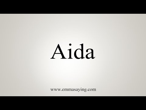 How To Say Aida