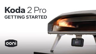 Ooni Koda 2 Pro | Getting Started | Ooni Pizza Ovens