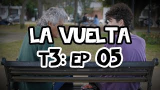 La Vuelta - Tercera Temporada, Episodio 5: &quot;El poder de la palabra&quot;