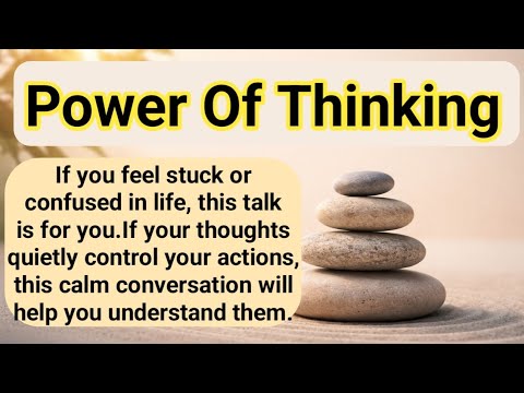 The Power of Thinking in Daily Life | English Open Talk| Improve Your English 