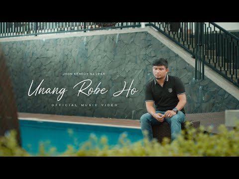 Jhon Kenedy Nadeak - Unang Robe Ho (Lagu Batak Terbaru 2025) Official Music Video