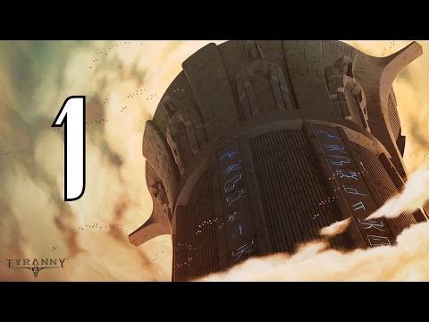 Let's Play - 1st Hour ... ish - Tyranny - Part 1