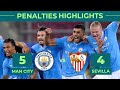 Man City 5-4 Sevilla Penalties Highlights | ManCity Super Cups Champion | #mancityfc  |  Update 24.7