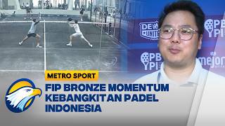 FIP Bronze Banten Sukses! Padel Indonesia Naik Kelas ke Level Dunia  - [Metro Sp