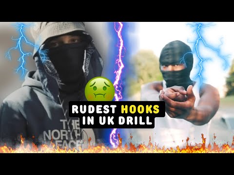 UK DRILL: RUDEST HOOKS OF ALL TIME